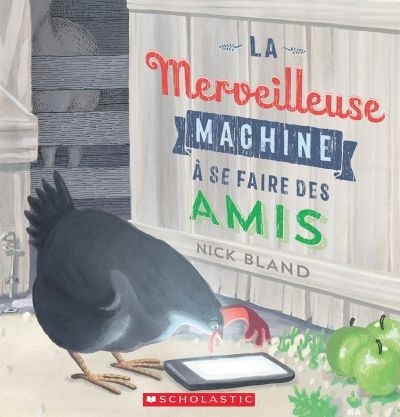 Merveilleuse machine à se faire des amis (La) | Bland, Nick