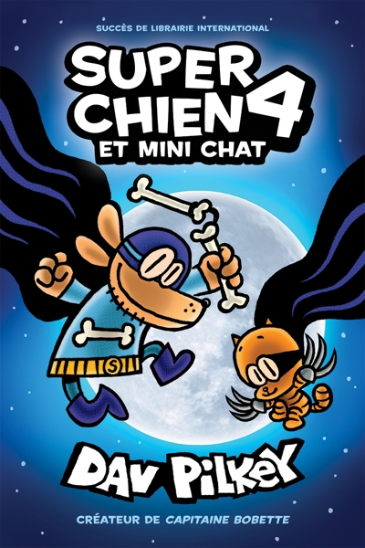 Super Chien T.04 - Super Chien et Mini Chat  | Pilkey, Dav