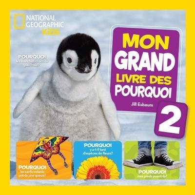 National geographic kids - Mon grand livre des pourquoi T.02 | Esbaum, Jill