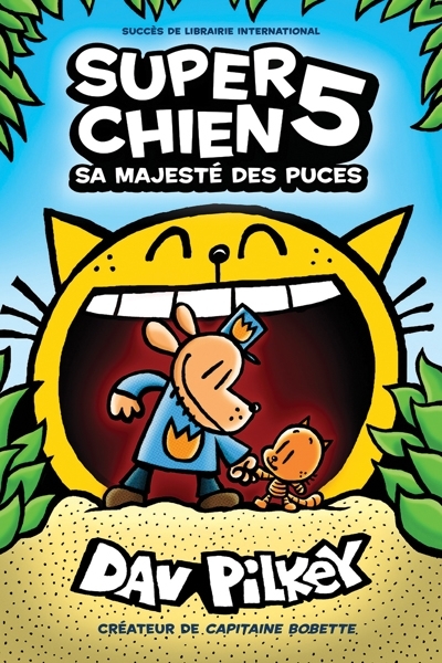 Super chien T.05 - Sa Majesté des puces  | Pilkey, Dav