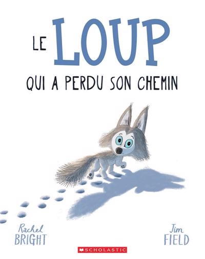 Loup qui a perdu son chemin (Le) | Bright, Rachel