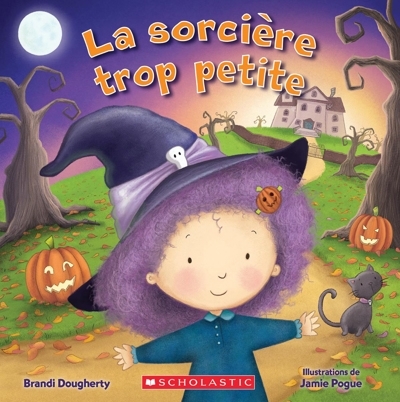 La sorcière trop petite | Dougherty, Brandi