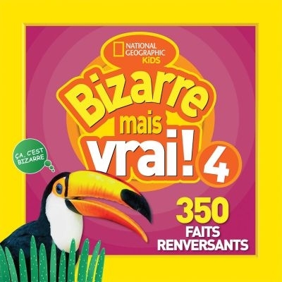 National geographic kids : Bizarre mais vrai! T.04 | 