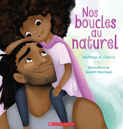 Nos boucles au naturel  | Cherry, Matthew A.