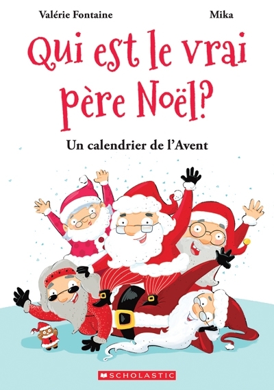 Un calendrier de l'Avent T.01 - Qui est le vrai père Noël?  | Fontaine, Valérie A.