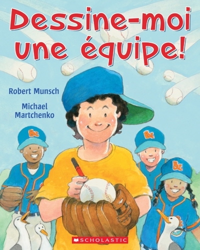 Dessine-moi une équipe!  | Munsch, Robert N.
