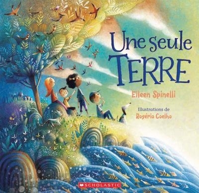 Une seule Terre  | Spinelli, Eileen