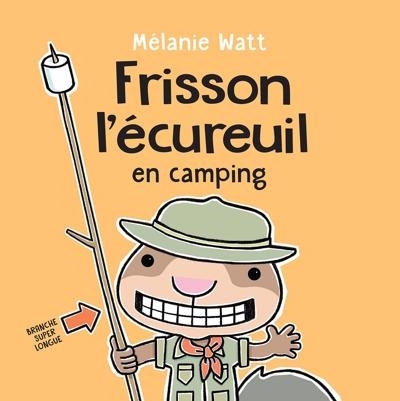 Frisson l'écureuil en camping | Watt, Mélanie