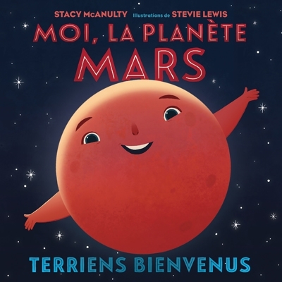 Moi, la planète Mars | McAnulty, Stacy