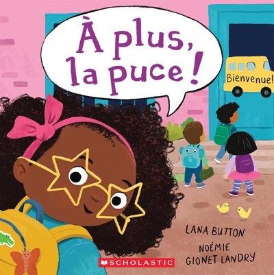 À plus, la puce! | Button, Lana (Auteur) | Gionet Landry, Noémie (Illustrateur)