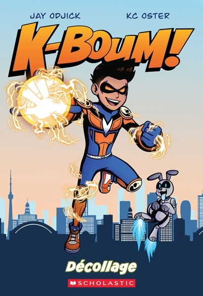 K-Boum! : Décollage | Odjick, Jay (Auteur) | Oster, KC (Illustrateur)