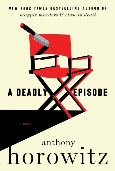 A Deadly Episode : A Novel | Horowitz, Anthony (Auteur)