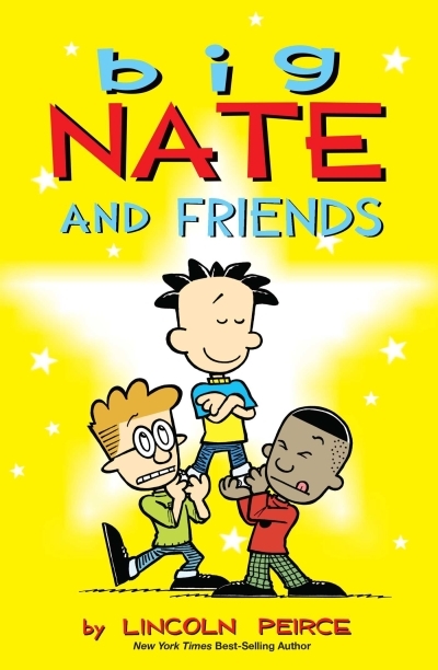 Big Nate Vol.3 - Big Nate and Friends | Peirce, Lincoln (Auteur)