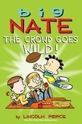 Big Nate Vol.9 - The Crowd Goes Wild | Peirce, Lincoln