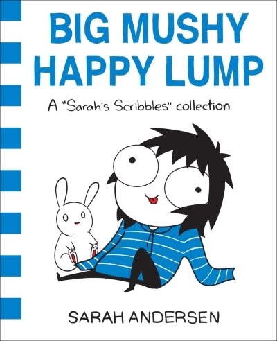 Big Mushy Happy Lump : A Sarah's Scribbles Collection | Andersen, Sarah