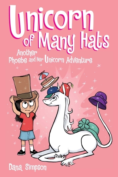 Unicorn of Many Hats : Another Phoebe and Her Unicorn Adventure | Simpson, Dana (Auteur)
