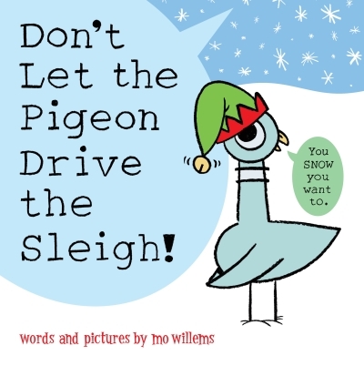 Don't Let the Pigeon Drive the Sleigh! | Willems, Mo (Auteur)