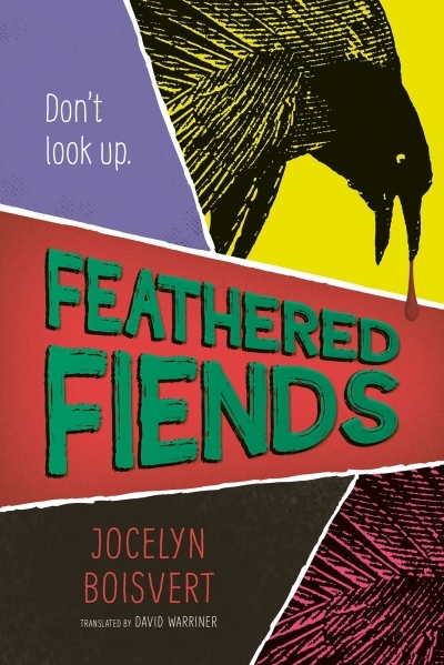 Feathered Fiends | Boisvert, Jocelyn (Auteur)