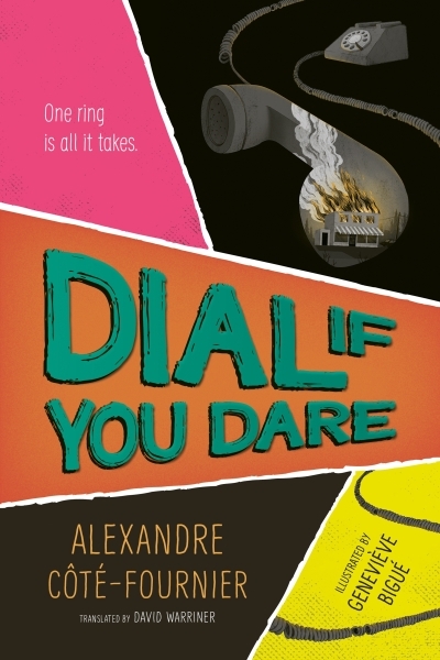 Dial If You Dare | Côté-Fournier, Alexandre (Auteur) | Bigué, Geneviève (Illustrateur)