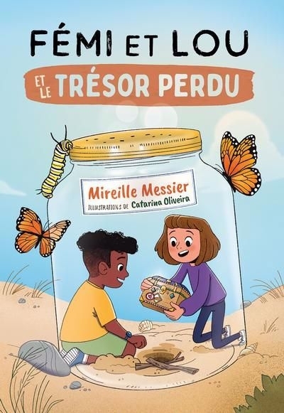 Fémi et Lou et le trésor perdu | Messier, Mireille (Auteur) | Oliveira, Catarina (Illustrateur)