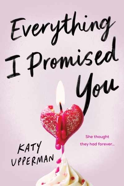 Everything I Promised You | Upperman, Katy (Auteur)