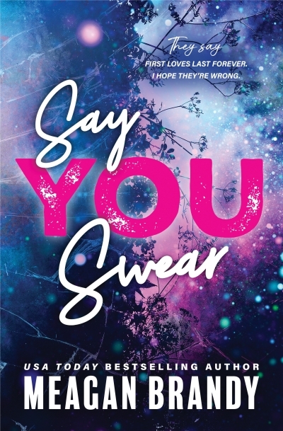 Say You Swear | Brandy, Meagan (Auteur)