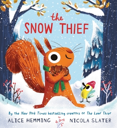 The Snow Thief | Hemming, Alice (Auteur) | Slater, Nicola (Illustrateur)