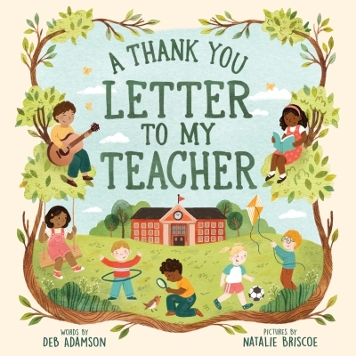 A Thank You Letter to My Teacher | Adamson, Deb (Auteur) | Briscoe, Natalie (Illustrateur)
