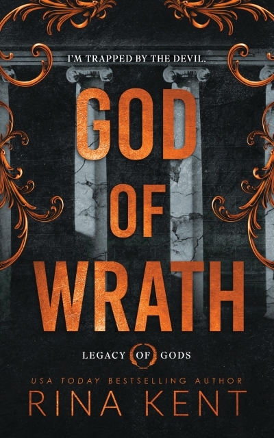 Legacy of Gods Vol.03 - God of Wrath  | Kent, Rina (Auteur)