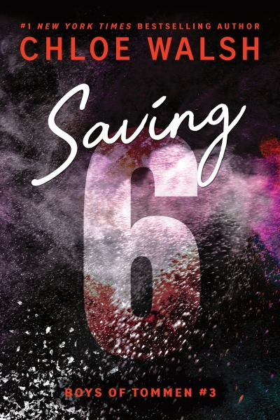 Saving 6 (Standard Edition) | Walsh, Chloe (Auteur)