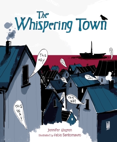 The Whispering Town | Elvgren, Jennifer (Auteur) | Santomauro, Fabio (Illustrateur)