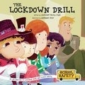 School Safety - The Lockdown Drill: An Introduction to Lockdown Drills and School Safety | Coyle, Becky