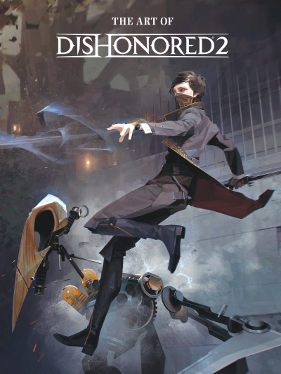 The Art of Dishonored 2 | 