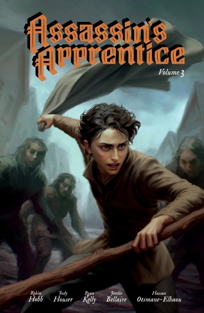 Assassin's Apprentice Vol.3 | Houser, Jody (Auteur) | Hobb, Robin (Auteur) | Kelly, Ryan (Illustrateur) | Bellaire, Jordie (Illustrateur)