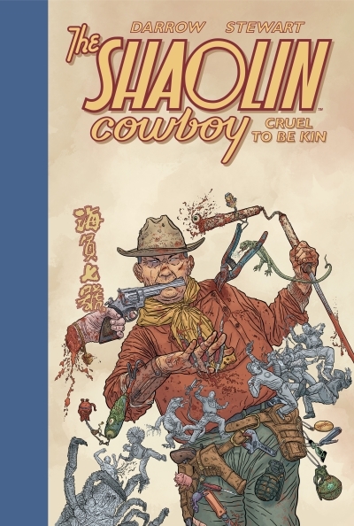Shaolin Cowboy: Cruel to Be Kin | Darrow, Geof