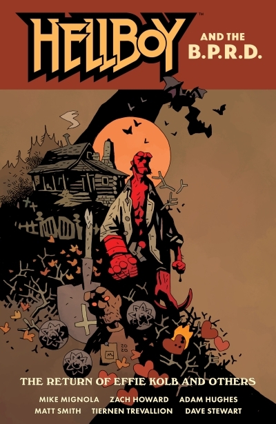 Hellboy and the B.P.R.D. - The Return of Effie Kolb and Others | Mignola, Mike (Auteur) | Hughes, Adam (Illustrateur) | Smith, Matt (Illustrateur) | Trevalion, Tiernen (Illustrateur) | Howard, Zach (Illustrateur)