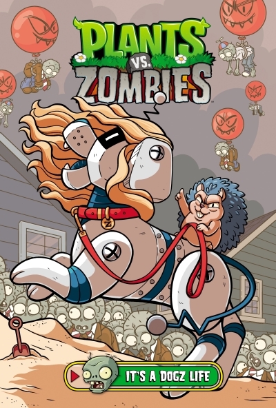 Plants vs. Zombies Vol.25 - It's a Dogz Life | Tobin, Paul (Auteur) | Gillenardo-Goudreau, Christianne (Illustrateur)