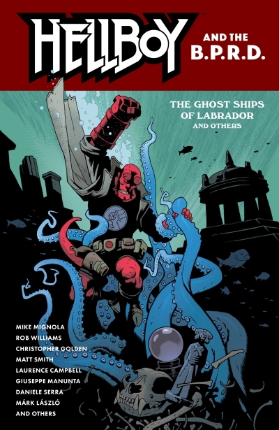 Hellboy and the B.P.R.D. - The Ghost Ships of Labrador and Other Stories | Mignola, Mike (Auteur) | Williams, Rob (Auteur) | Campbell, Laurence (Illustrateur) | Manunta, Giuseppe (Illustrateur) | Smith, Matt (Auteur)