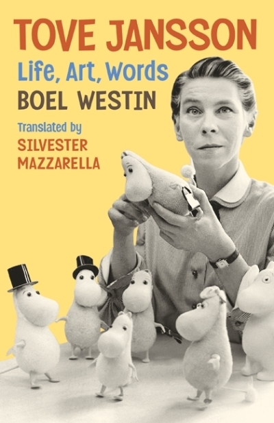 Tove Jansson : Life, Art, Words | Westin, Boel (Auteur)