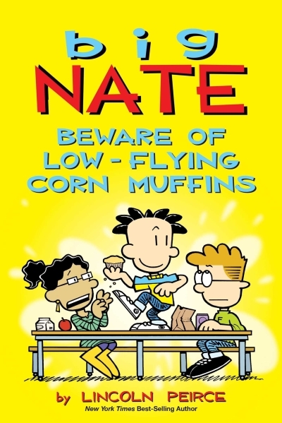 Big Nate Vol.26 - Beware of Low-Flying Corn Muffins | Peirce, Lincoln (Auteur)