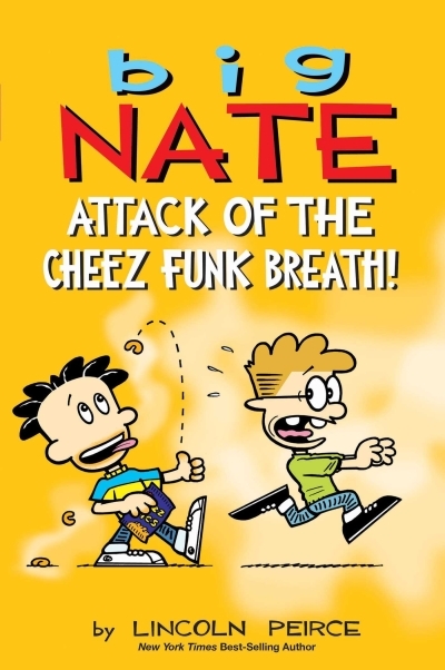 Big Nate Vol.32 - Attack of the Cheez Funk Breath | Peirce, Lincoln (Auteur)