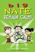 Big Nate Vol.31 - Remain Calm | Peirce, Lincoln