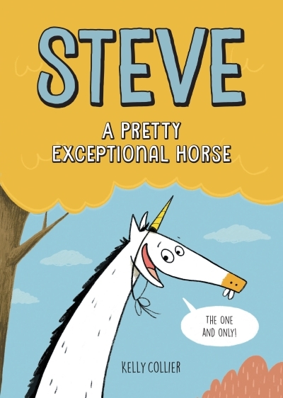 Steve the Horse Vol.1 - Steve, a Pretty Exceptional Horse | Collier, Kelly (Auteur) | Collier, Kelly (Illustrateur)