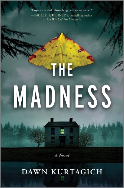 The Madness : A Novel | Kurtagich, Dawn (Auteur)