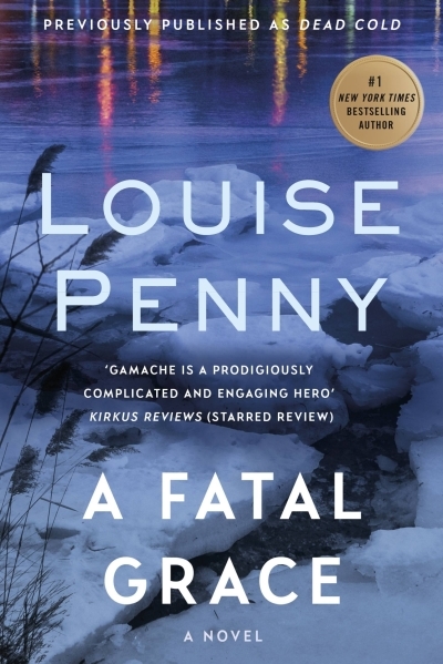 A Fatal Grace : (A Chief Inspector Gamache Mystery Book 2) | Penny, Louise (Auteur)