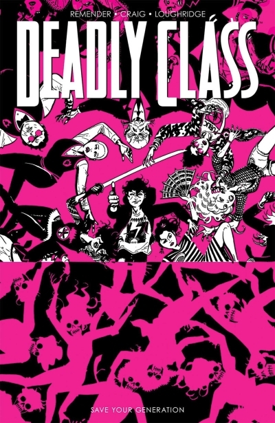 Deadly Class Vol.10 - Save Your Generation | Remender, Rick (Auteur)