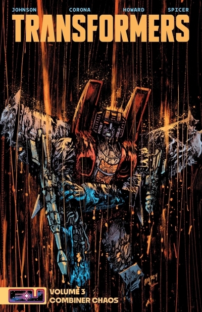 Transformers Vol.3 - Combiner Chaos | Johnson, Daniel Warren (Auteur) | Corona, Jorge (Illustrateur) | Howard, Jason (Illustrateur) | Ottley, Ryan (Illustrateur) | Spicer, Mike (Illustrateur)