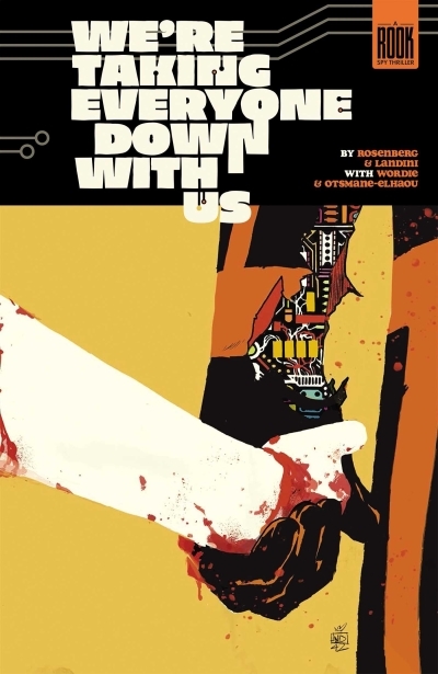 We're Taking Everyone Down With Us | Rosenberg, Matthew (Auteur) | Landini, Stefano (Illustrateur) | Wordie, Jason (Illustrateur)