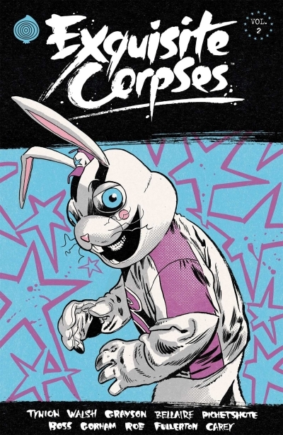 Exquisite Corpses Volume 2 | Tynion IV, James (Auteur) | Walsh, Michael (Illustrateur) | Grayson, Che (Auteur) | Bellaire, Jordie (Auteur) | Boss, Tyler (Auteur) | Pichetshote, Pornsak (Auteur) | Gorham, Adam (Illustrateur) | Roe