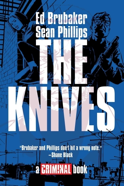 The Knives: A Criminal Book | Brubaker, Ed (Auteur) | Phillips, Sean (Illustrateur)